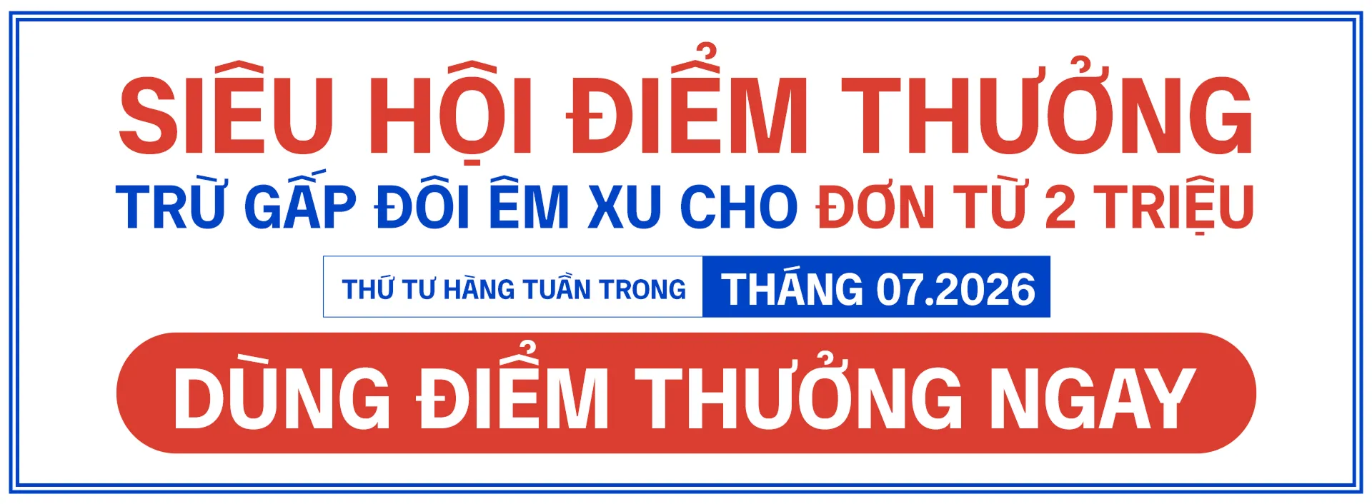 Siêu hội điểm thưởng - Dùng điểm thưởng ngay