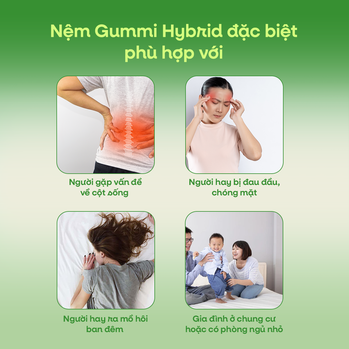 Đối tượng đặc biệt phù hợp sử dụng nệm Gummi Hybrid