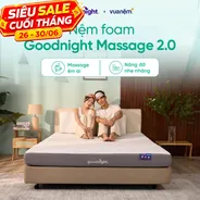 Combo siêu rẻ: Đệm Foam Goodnight Massage 2.0