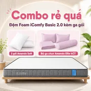 Combo rẻ quá 1: Đệm Foam iComfy Basic 2.0 kèm ga gối