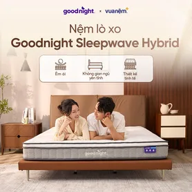Combo sống chill: Đệm Lò xo Goodnight Sleep Wave Hybrid
