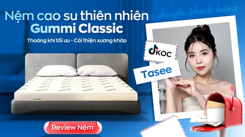 Tiktoker Tasee “tự thưởng” giấc ngủ êm ái dịp cuối năm cùng nệm cao su thiên nhiên Gummi Classic