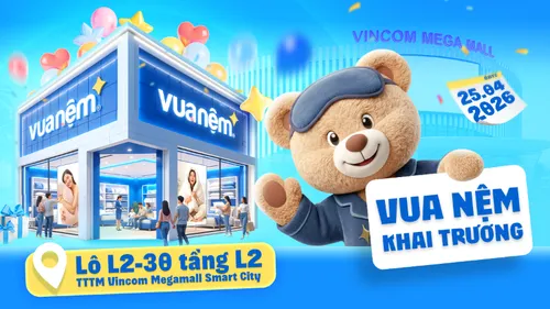 Vua Nệm Khai Trương Cửa Hàng tại Vincom Megamall Smart City Tây Mỗ