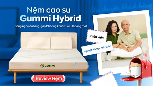 Diễn viên Nguyệt Hằng – Anh Tuấn đánh giá nệm cao su Gummi Hybrid