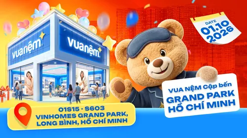 Vua Nệm Khai Trương Cửa Hàng Tại 01S15-S603 Vinhomes Grand Park, phường Long Bình, HCM