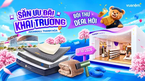 Vua Nệm Khai Trương Cửa Hàng Tại T336 Tầng 3 TTTM Aeon Mall Thanh Hóa
