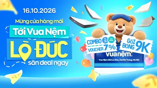 Vua Nệm Khai Trương Cửa Hàng Tại 254 Lò Đúc, Hai Bà Trưng, Hà Nội